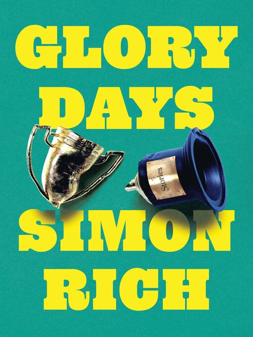 Title details for Glory Days by Simon Rich - Wait list